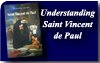 Understanding Saint Vincent de Paul