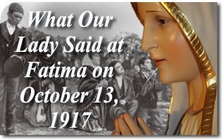 What_Our_Lady_Said_at_Fatima_on_October_13.jpg