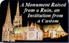 A Monument Raised From a Ruin, an Institution From a Custom