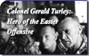 Colonel Gerald Turley: Hero of the Easter Offensive