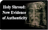 Holy Shroud: New Evidence of Authenticity