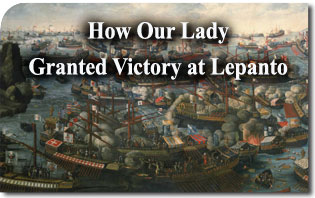 How Our Lady Granted Victory at Lepanto