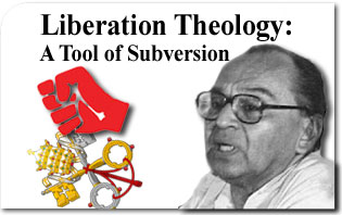 Liberation Theology: A Tool Of Subversion