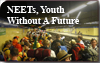 NEETs, A Youth Without Future