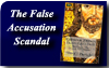 The False Accusation Scandal
