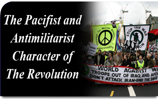 The Pacifist and Anti-Militarist Character of the Revolution