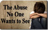 The Abuse No One Wants to See