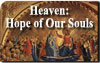 Heaven, the Hope of Our Souls