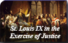 Saint Louis IX in the Exercise of Justice