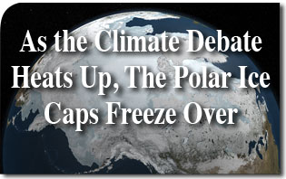 As the Climate Debate Heats Up, the Polar Caps Ice Over