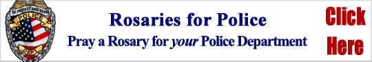 Rosaries for Police - Pray a Rosary for your Police Department - Click Here!