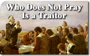 Who Does Not Pray Is a Traitor