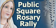Public Square Rosary Crusade Campaign Central