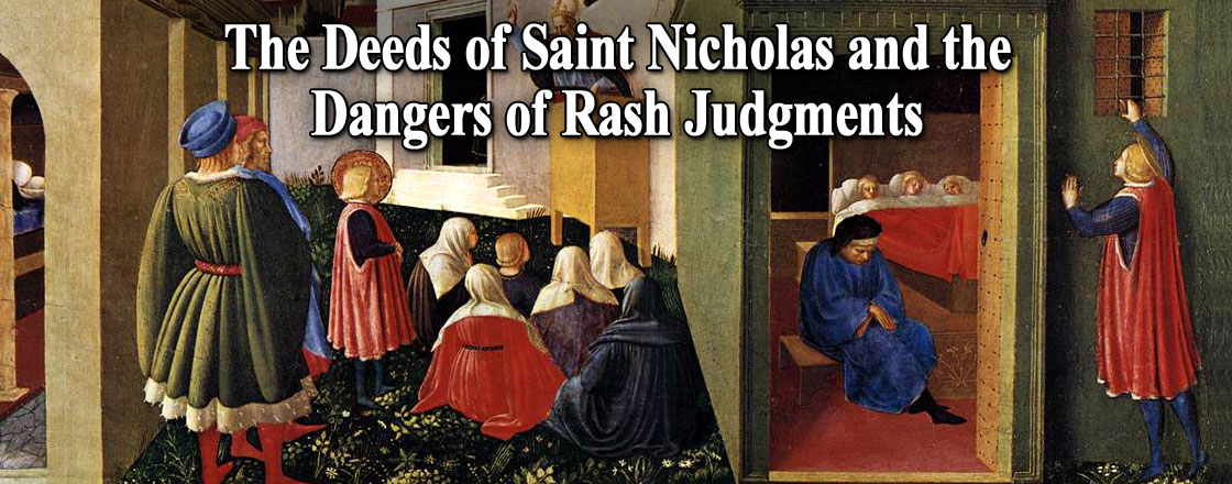 The Deeds of Saint Nicholas and the Dangers of Rash Judgment The Deeds of Saint Nicholas and the Dangers of Rash Judgments