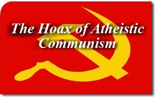 The Hoax of Atheistic Communism