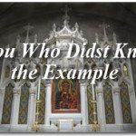 Thou Who Didst Know the Example 2