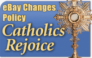 Ebay Changes Policy, Catholics Rejoice