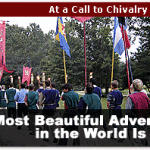 At a Call to Chivalry Camp:  "The Most Beautiful Adventure is Ours" 2