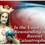 Is the Voice of God Resounding in the Recent Catastrophes?