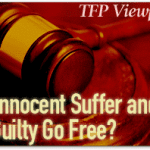 The Innocent Suffer and the Guilty Go Free?