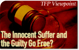 The Innocent Suffer and the Guilty Go Free? The Innocent Suffer and the Guilty Go Free?