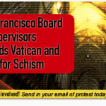 San Francisco Board of Supervisors Offends Vatican and Calls for Schism 2