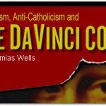 Gnosticism, Anti-Catholicism and the Da Vinci Code