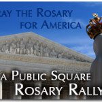 Join a Public Square Rosary Rally on Saturday!