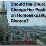 Should the Church Change Her Position on Homosexuality and Divorce? 2