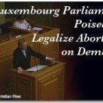 Luxembourg Parliament Poised to Legalize Abortion on Demand 2