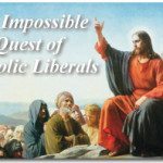 The Impossible Quest of Catholic Liberals 2