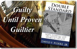 Guilty Until Proven Guiltier - Book Review of Double Standard, Abuse Scandals and the Attack on the Catholic Church