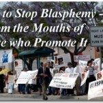 How to Stop Blasphemy – From the Mouths of Those who Promote It 7