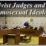 Activist Judges and the Homosexual Ideology: the "Opium of Intellectuals" 2