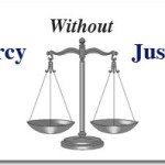 Mercy Without Justice Is the Mother of Dissolution; Justice Without Mercy Is Cruelty 2
