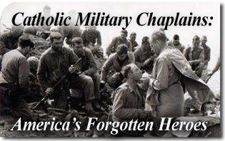 Catholic Military Chaplains: America's Forgotten Heroes