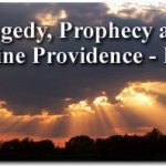 Tragedy, Prophecy and Divine Providence - IVb 2