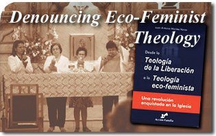 Denouncing Eco-Feminist Theology