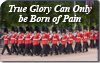 True Glory Can Only Be Born of Pain 2
