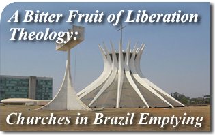 The Emptying of the Catholic Church in Brazil: A Bitter Fruit of Liberation Theology