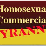 Homosexual Commercial Tyranny 2