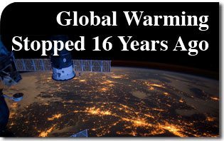 Global Warming Stopped 16 Years Ago