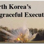 North Korea’s Disgraceful Execution 2