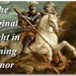 The Original Knight in Shining Armor 1