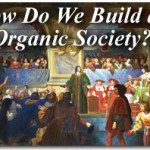 How Do We Build an Organic Society? 2