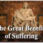 The Great Benefits of Suffering 2