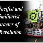 The Pacifist and Anti-Militarist Character of the Revolution 1