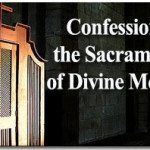 Confession, the Sacrament of Divine Mercy