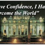 “Have Confidence, I Have Overcome the World” 2