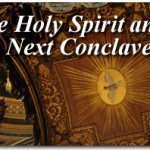 The Holy Spirit and the Next Conclave 3